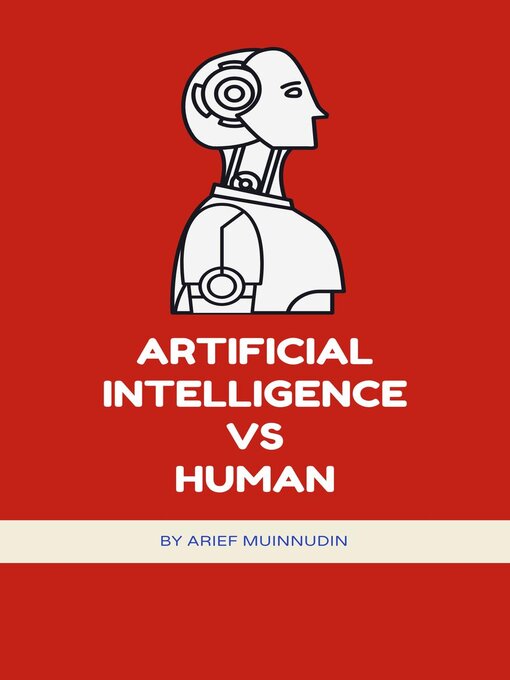Title details for Artificial Intelligence Vs Human by Arief Muinnudin - Available